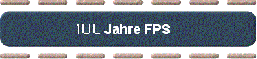  100 Jahre FPS 