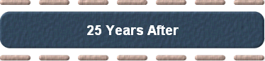  25 Years After 